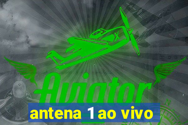 antena 1 ao vivo